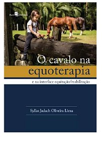 Livro Cavalo Na Equoterapia: e Na Interface Equitacao/reabilitacao - Lima