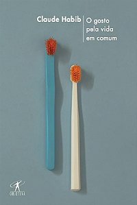 Livro Gosto Pela Vida em Comum, O - Habib