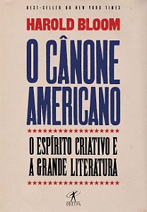 Livro Canone Americano, o - o Espirito Criativo e a Grande Literatura - Bloom