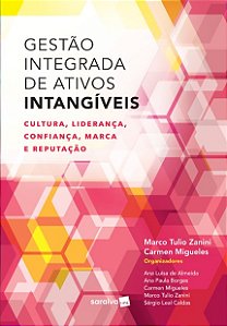 Livro Gestao Integrada de Ativos Intangiveis - Cultura, Lideranca, Confianca, Mar - Migueles/zanini
