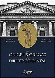 Livro Origens Gregas do Direito Ocidental, as - Rufino