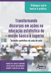 Livro Dialogos entre Teoria e Pratica: Transformando Discursos em Acoes Na Educac - Mata/nascimento/sant