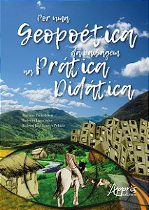 Livro Por Uma Geopoetica da Paisagem Na Pratica Didatica - Peluzio/sales/freies