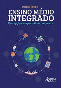 Livro Ensino Medio Integrado, Percepcoes e Expectativas dos Jovens - Pagno