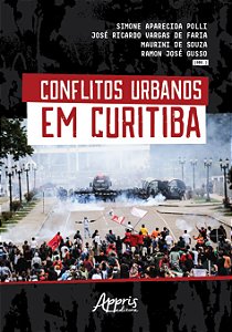 Livro Conflitos Urbanos em Curitiba - Polli/faria/souza/gu