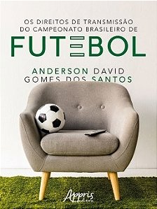 Livro Direitos de Transmissao do Campeonato Brasileiro de Futebol, os - Santos