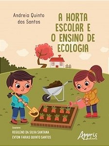 Livro Horta Escolar e o Ensino de Ecologia - Santos - Appris