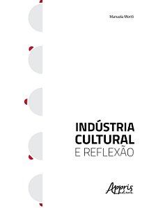 Livro - Industria Cultural e Reflexao - Monti