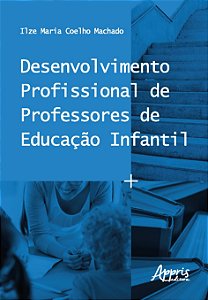 Livro Desenvolvimento Profissional de Professores de Educacao Infantil - Machado