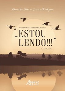 Livro Historia da Cartilha do Araguaia, Uma - ...estou Lendo!!! (1978-1989) - Rodrigues