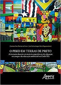 Livro Pibid em Terras de Preto, O: a Iniciacao Docente em Meio as Experiencias de - Silva/costa