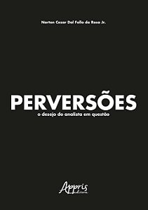 Livro Perversoes: o Desejo do Analista em Questao - Rosa Jr.