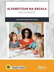 Livro Alfabetizar na Escola: Até Quando: Paixão