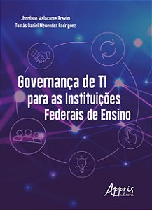 Livro Governanca de Ti para as Instituicoes Federais de Ensino - Bravim/ Rodriguez