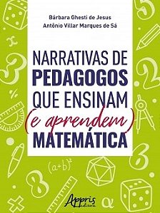Livro Narrativas de Pedagogos Que Ensinam (e Aprendem) Matematica - Jesus/ sa