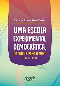 Livro Escola Experimental Democratica, da Vida e para a Vida (1968-1974), Uma - Varizo