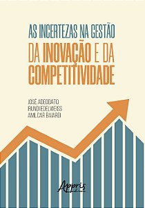 Livro Incertezas Na Gestao da Inovacao e da Competitividade, as - Adeodato/edelweiss
