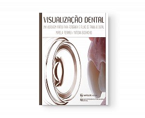 Livro Visualização Dental: uma Abordagem Prática para a Fotografia Digital - Feraru