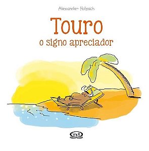 Livro Touro: o Signo Apreciador - Holzach