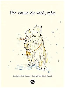 Livro Por Causa de Você, Mãe  Yamada
