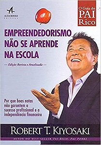 Livro Empreendedorismo Nao se Aprende Na Escola - Kiyosaki - Alta Books