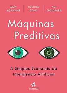 Livro Máquinas Preditivas: a Simples Economia da Inteligência Artificial