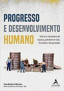 Livro Progresso e Desenvolvimento Humano - Mariano - Alta Books