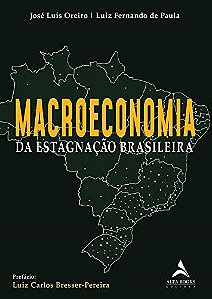 Livro Macroeconomia da Estagnacao Brasileira - Oreiro/paula