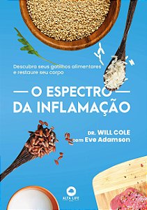 Livro - Espectro da Inflamacao, O: Descubra Seus Gatilhos Alimentares e Restaure se - Cole/adamson