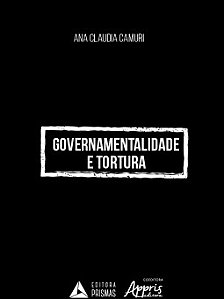 Livro Governamentalidade e Tortura - Camuri