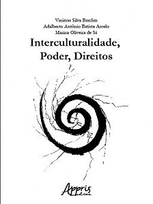 Livro Interculturalidade, Poder, Direitos - Bonfim/arcelo/sa