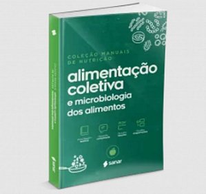 Livro Alimentação Coletiva e Microbiologia dos Alimentos: Vol 5 - Editora Sanar