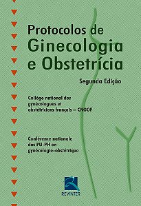 Livro Protocolos de Ginecologia e Obstetrícia - CNGOF 2º edição