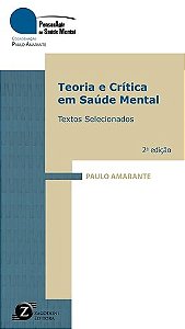 Livro - Teoria e Critica em Saude Mental - Textos Selecionados - Paulo Amarante