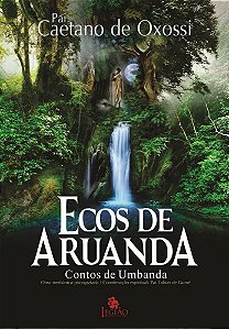Livro Ecos de Aruanda: Contos de Umbanda