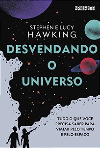 Livro Desvendando o Universo - (seguinte) - Lucy Hawking