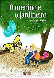 Livro O Menino e o Jardineiro - Oliveira - Inverso