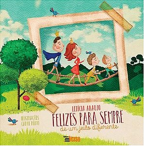 Livro Felizes Para Sempre De Um Jeito Diferente - Araújo