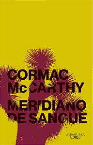 Livro Meridiano de Sangue - Mccarthy