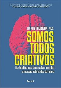 Livro Somos Todos Criativos os Desafios para Desenvolver Uma das Principais Habil - Robinson