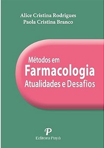 Livro Metodos em Farmacologia: Atualidades e Desafios - Rodrigues/branco