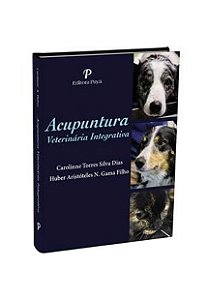 Livro Acupuntura Veterinária Integrativa - Dias - Payá