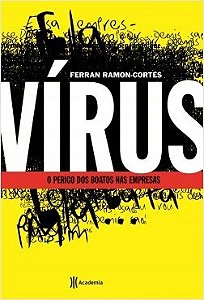 Livro Vírus: O Perigo dos Boatos Nas Empresas - Ramon-Cortés - Planeta