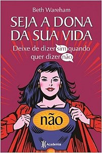 Livro Seja a Dona da Sua Vida - Wareham - Planeta