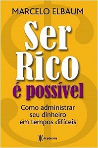 Livro Ser Rico é Possível - Elbaum - Planeta