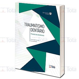 Livro Traumatismo Dentário - Protocolo De Atentimento - Jeov