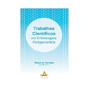 Livro - Trabalhos Cientificos em Enfermagem Perioperatoria - Carvalho (org.)