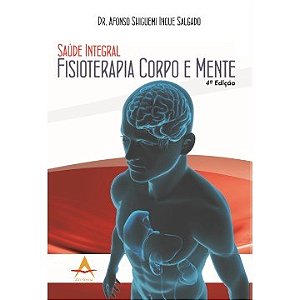 Livro Saude Integral Fisioterapia Corpo Mente - Salgado