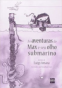 Livro Aventuras de Max e Seu Olho Submarino, as - Col.comboio de Corda - Amara