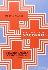 Livro Primeiros Socorros: Um Guia Prático - Dráuzio Varella - Claro Enigma